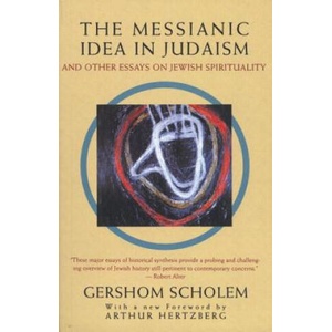 Messianic Idea in Judaism | Gershom Gerhard Scholem (ISBN: 9780805210439)