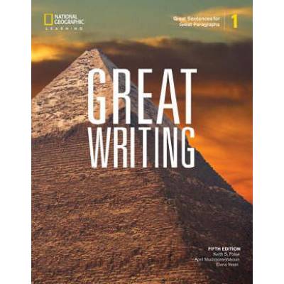 Great Writing 1: Great Sentences for Great Paragraphs | Keith S Folse, Elena Vestri Solomon, April Muchmore-Vokoun