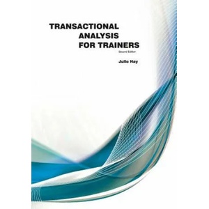 Transactional Analysis For Trainers | Julie Hay (ISBN: 9781907037009)
