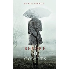 Before He Covets Pierce Blake