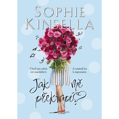 Jak mě překvapíš? - Sophie Kinsella