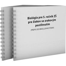 BIOLÓGIA pre 5. ročník základnej školy pre žiakov so zrakovým postihnutím (prepis do Braillovho písma)