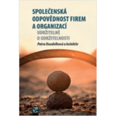 Společenská odpovědnost firem a organizací - Petra Koudelková