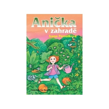 Anička v zahradě