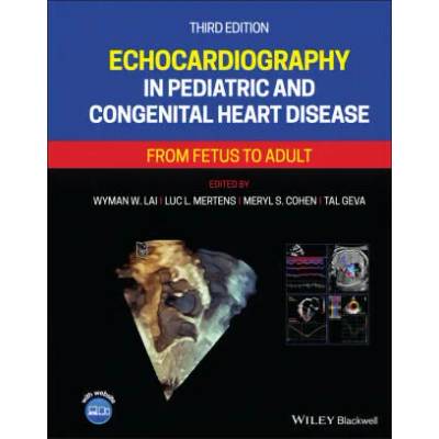 Echocardiography in Pediatric and Congenital Heart Disease | Luc L. Mertens, Meryl S. Cohen