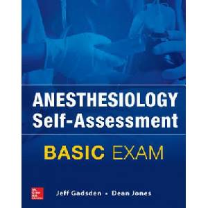Anesthesiology Self-Assessment and Board Review: BASIC Exam | Jeff Gadsden, Dean Jones (ISBN: 9780071829199)