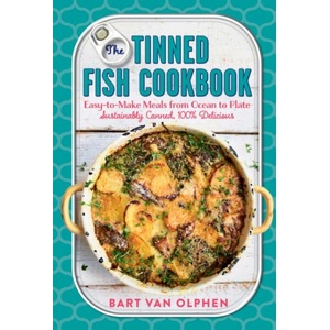 Tinned Fish Cookbook | Bart van Olphen (ISBN: 9781615196746)