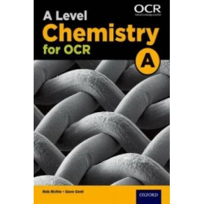 A Level Chemistry for OCR A Student Book | Rob Ritchie, Dave Gent