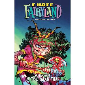I Hate Fairyland Volume 7 | Brett Bean (ISBN: 9781534376175)