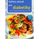 Knihy Vaříme zdravě pro diabetiky - 2. vydání - Szwillus Marlisa, Fritzsche Doris
