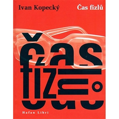 Čas fízlů - Ivan Kopecký