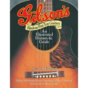 Gibson's Fabulous Flat-Top Guitars | Dan Erlewine, David Vinopal, Eldon Whitford (ISBN: 9780879309626)