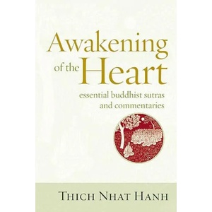 Awakening of the Heart | Thich Nhat Hanh (2012)