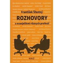 Rozhovory s evanjelikmi rôznych profesií - Štastný František