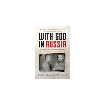 With God In Russia | Walter J. Ciszek, Daniel L. Flaherty