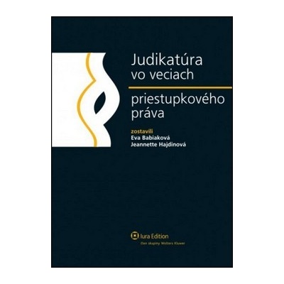 Judikatúra vo veciach priestupkového práva - Eva Babiaková, Jeannette Haidinová