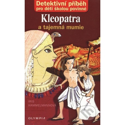 Kleopatra a tajemná mumie - Iris Hammelmannová
