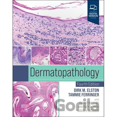 Dermatopathology - Dirk M. Elston, Tammie Ferringer, Christine Ko, Whitney A. High, David J. DiCaudo