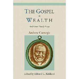 Gospel of Wealth and Other Timely Essays | Carnegie, Andrew, (Sp (ISBN: 9781578989867)