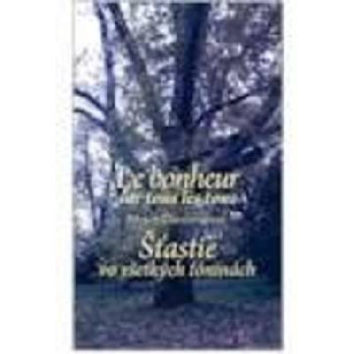 Le bonheur sur tous les tons Šťastie vo všetkých tóninách - Henry Chennevieres
