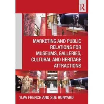 Marketing and Public Relations for Museums, Galleries, Cultural and Heritage Attractions | Ylva French