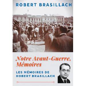 Notre Avant-Guerre, Memoires | Robert Brasillach (ISBN: 9782322219247)
