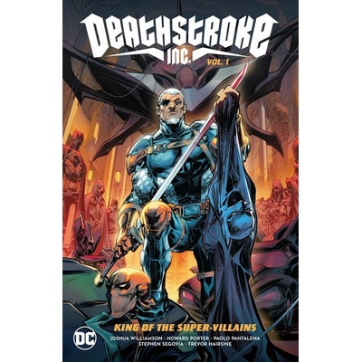DC Comics Deathstroke Inc. 1: King of the Super-Villains