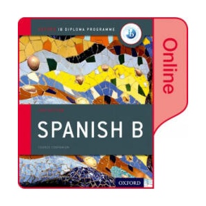 Oxford IB Diploma Programme: Oxford IB Diploma Programme: IB Spanish B Enhanced Online Course Book (School edition - Digital Licence Key) | Laura Martin Cisneros (ISBN: 9780198422433)