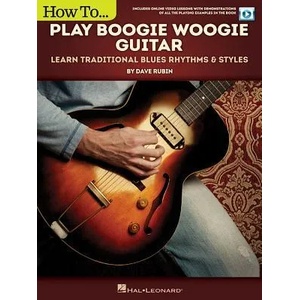 How to Play Boogie Woogie Guitar: Learn Traditional Blues Rhythms & Styles Includes Online Video Le | Dave Rubin (ISBN: 9781495060533)