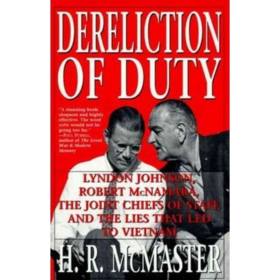 Dereliction of Duty - H. R. McMaster