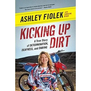 Kicking Up Dirt | Ashley Fiolek, Caroline Ryder (ISBN: 9780061946486)