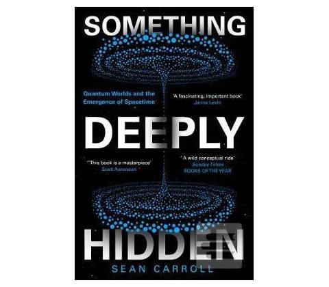 Something Deeply Hidden - Sean Carroll