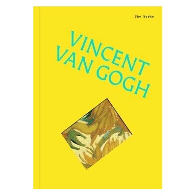 The Works: Vincent van Gogh - Sally Grant
