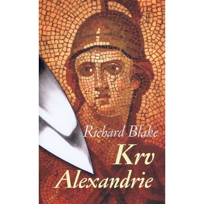 Krv Alexandrie - Richard Blake