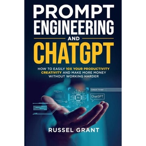Prompt Engineering and ChatGPT | Russel Grant (ISBN: 9781962079068)