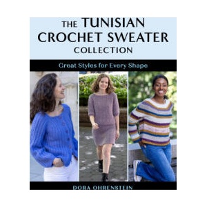 The Tunisian Crochet Sweater Collection | OHRENSTEIN DORA (ISBN: 9780811776561)