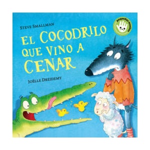 EL COCODRILO QUE VINO A CENAR | SMALLMAN, STEVE (2021)