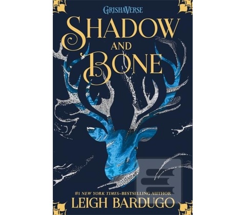 Shadow and Bone Leigh Bardugo
