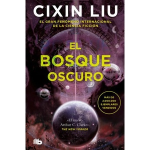 EL BOSQUE OSCURO (TRILOGIA DE LOS TRES CUERPOS 2) | Cixin Liu (2023)