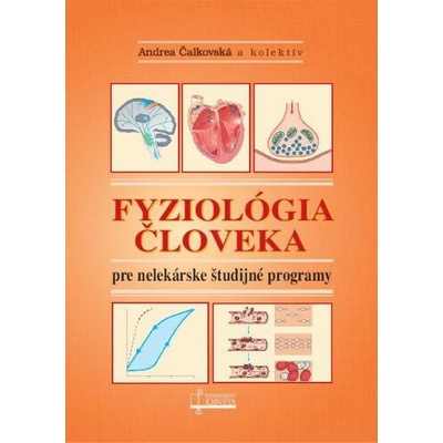 Fyziológia človeka pre nelekárske študijné programy - Andrea Čalkovská a kolektív