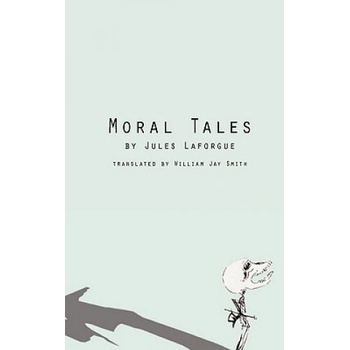 Moral Tales | Jules Laforgue