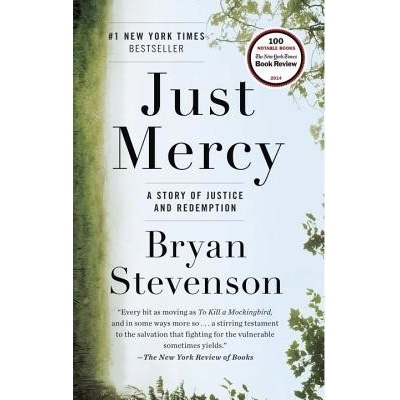 Just Mercy: A Story of Justice and Redemption