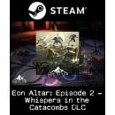 Eon Altar: Episode 2 - Whispers in the Catacombs