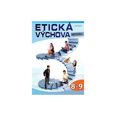 Etická výchova - Metodika 8.-9. ročník