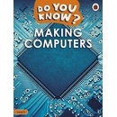 Do You Know? Level 2 - Making Computers