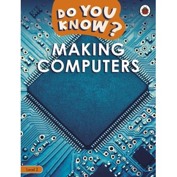 Do You Know? Level 2 - Making Computers