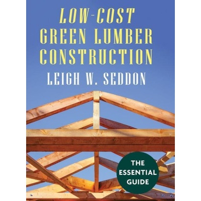 Low Cost Green Lumber Construction