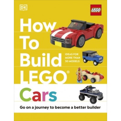 How to Build LEGO® Cars - Nate Dias, Hannah Dolan, Dorling Kindersley Ltd