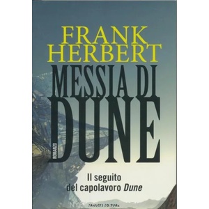 Messia di Dune. Il ciclo di Dune | Frank Herbert, G. Cossato, S. Sandrelli (2015)