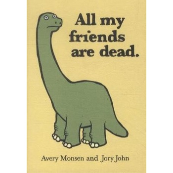 All My Friends Are Dead J. Jory, A. Monsen